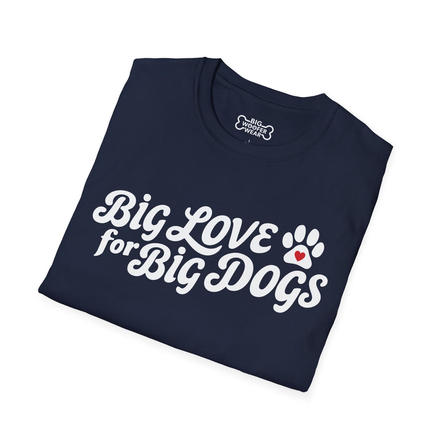 Big Love Big Dogs T-Shirt