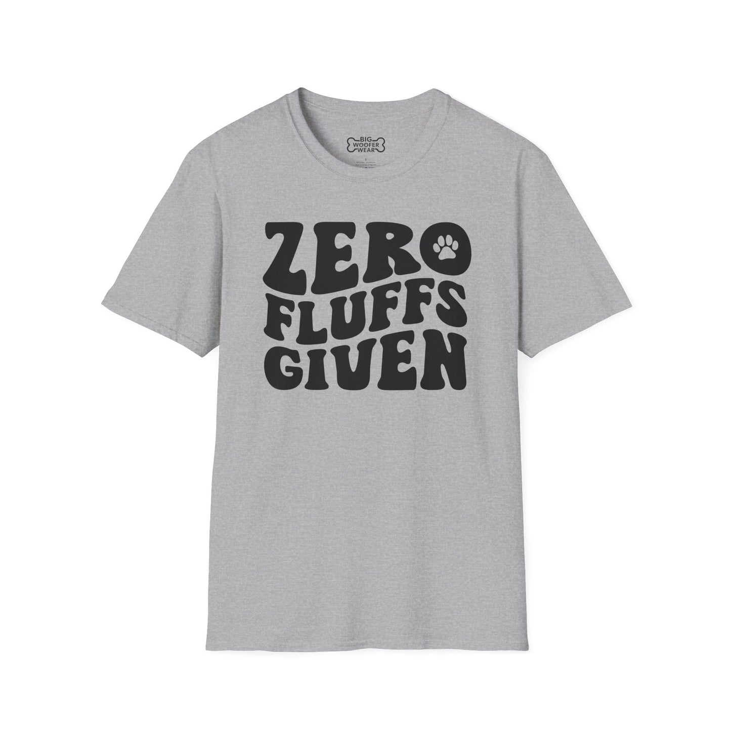 Zero Fluffs Given T-Shirt