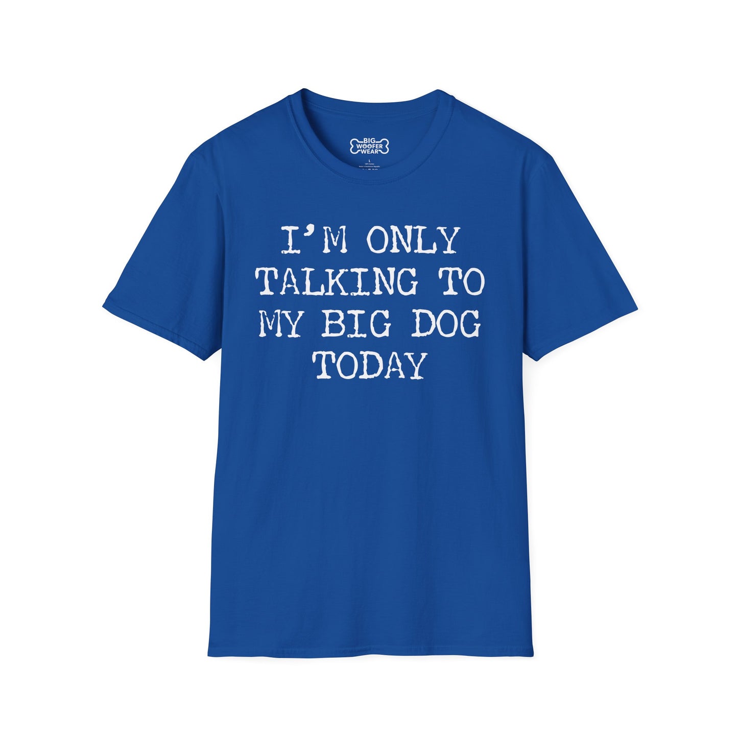 Talking To Big Dog T-Shirt