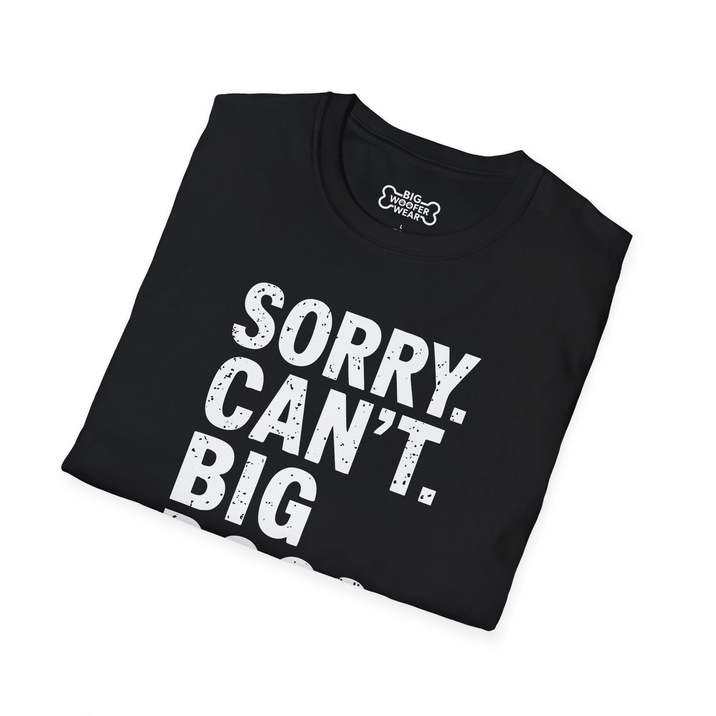 Sorry Can't T-Shirt
