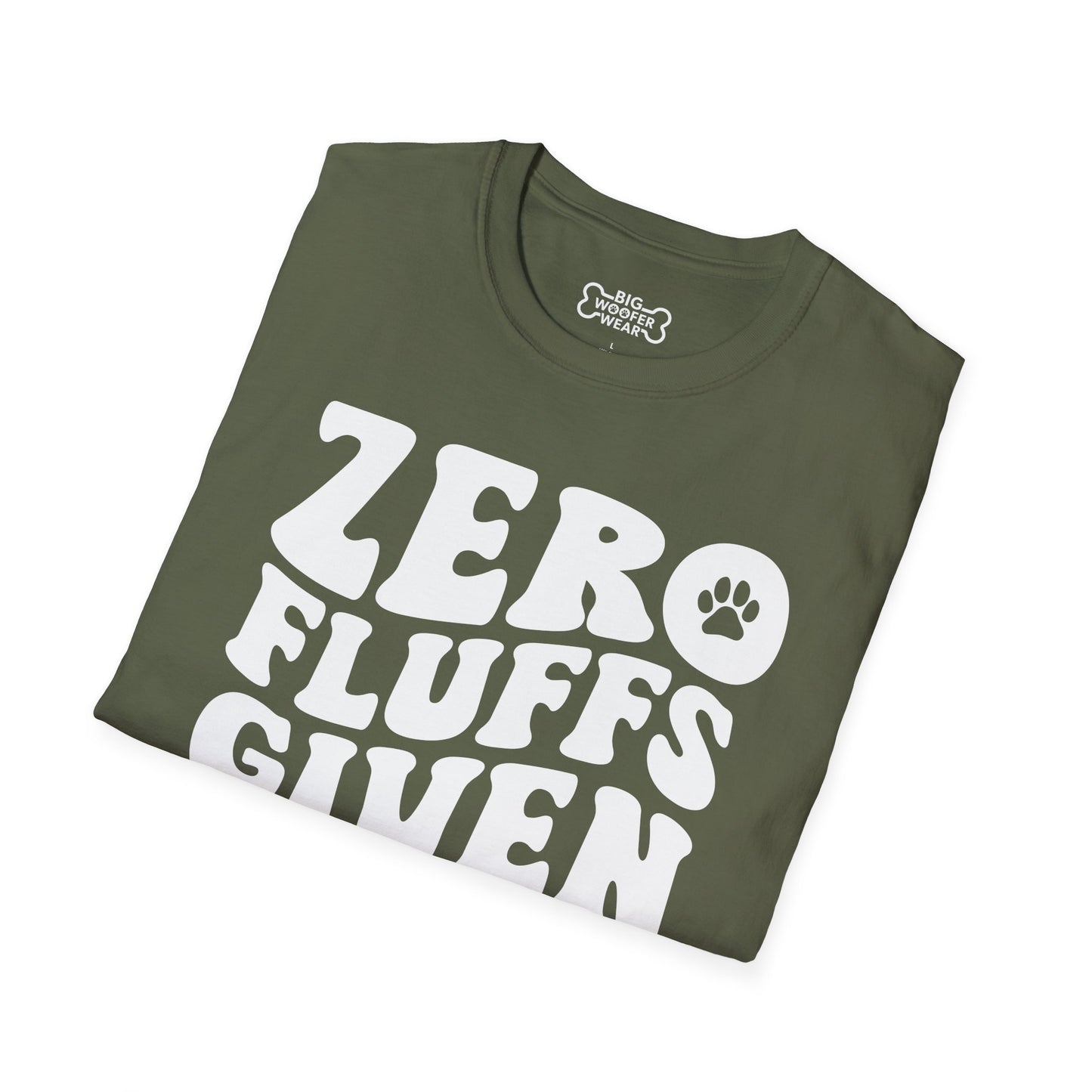Zero Fluffs Given T-Shirt