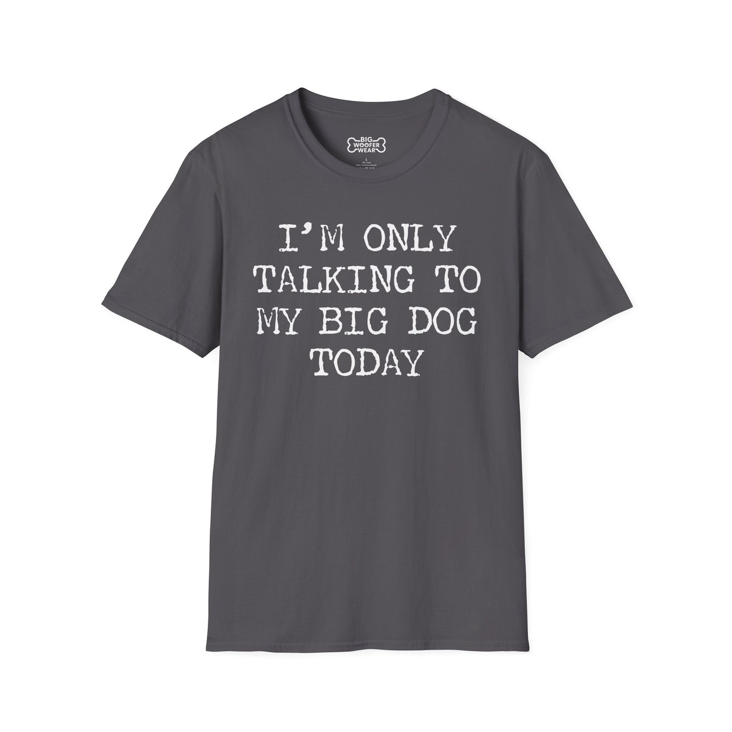 Talking To Big Dog T-Shirt