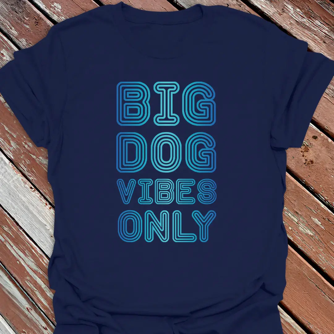 Big Dog Vibes T-Shirt