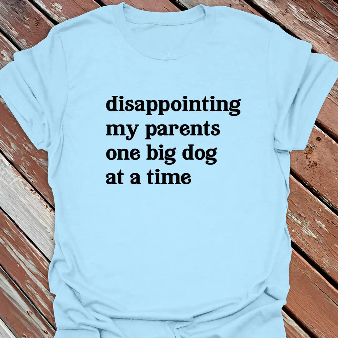 Disappointing My Parents T-Shirt