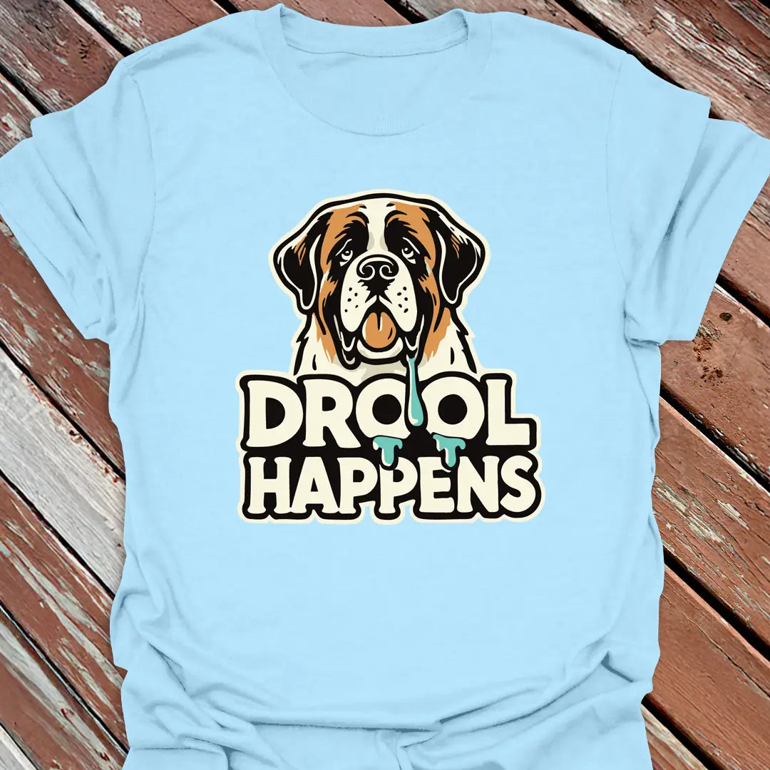 Drool Happens T-Shirt