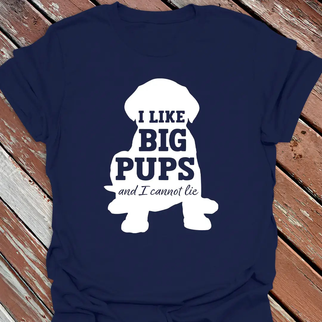 Like Big Pups T-Shirt
