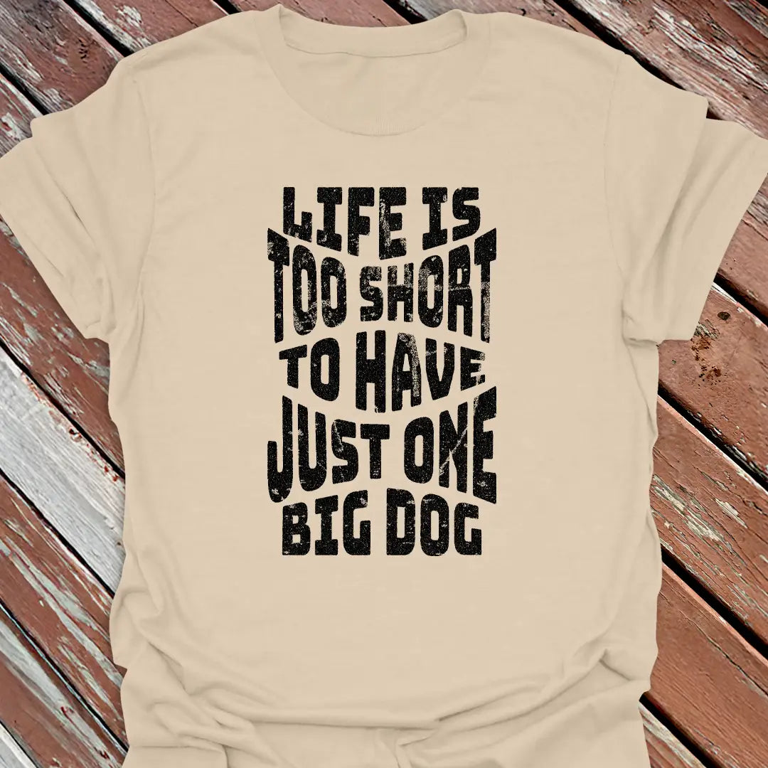 Life Too Short T-Shirt