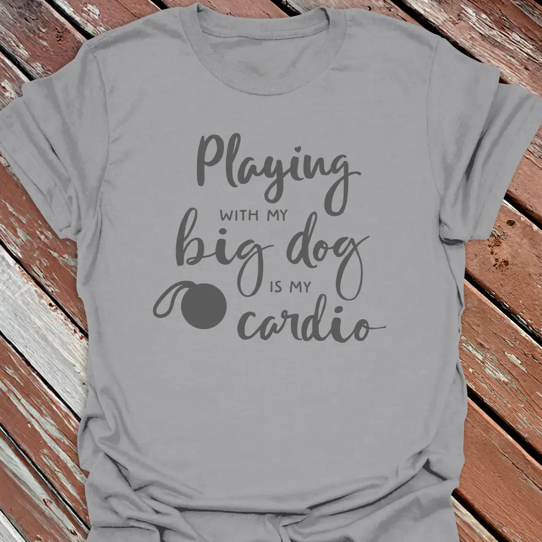 Big Dog Cardio T-Shirt