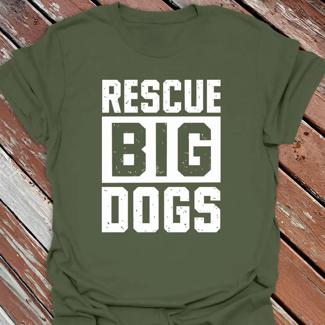 Rescue Big Dogs T-Shirt