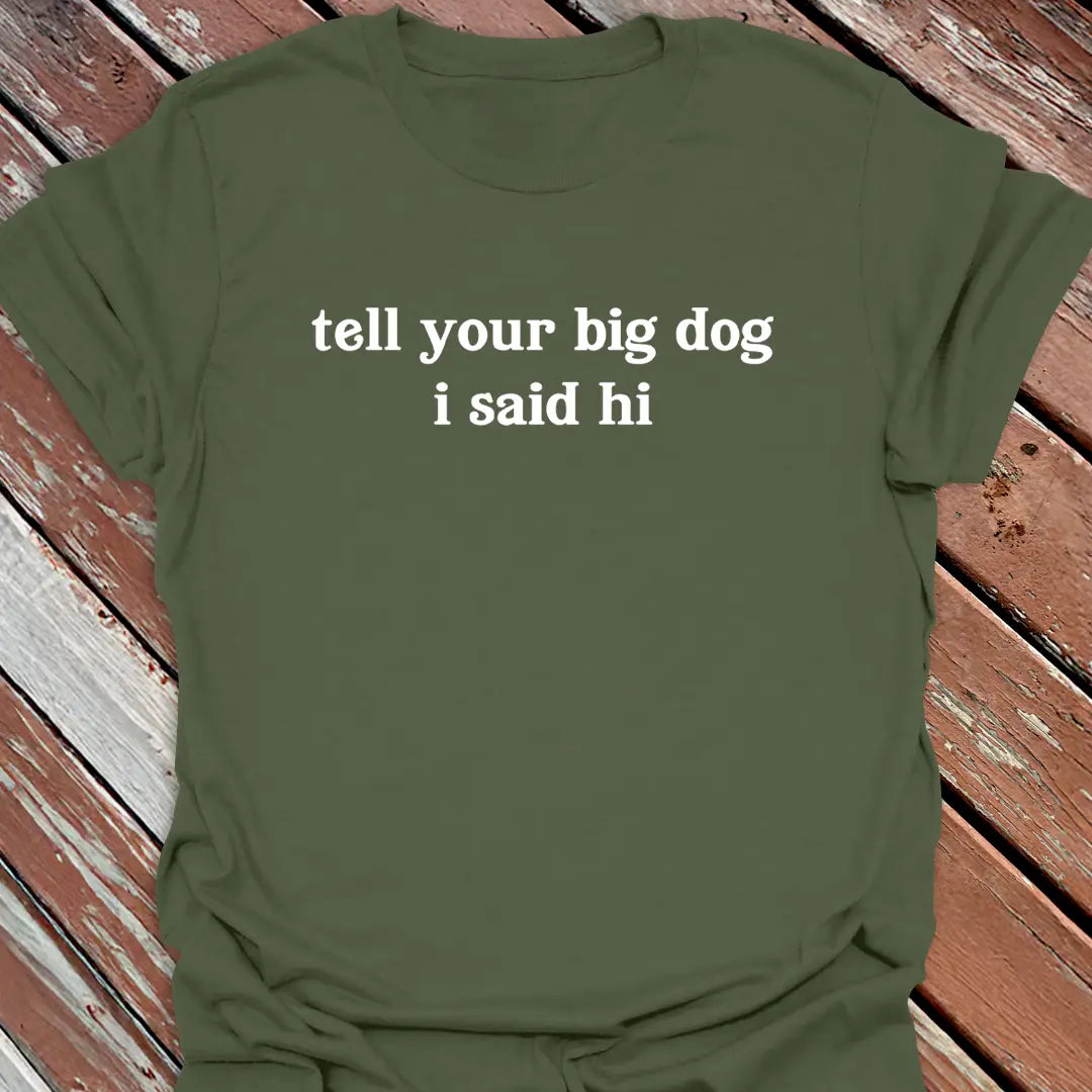 I Said Hi T-Shirt
