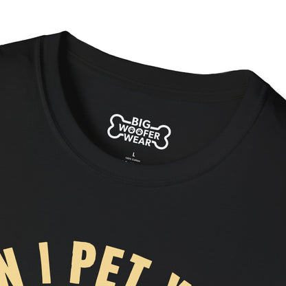 Pet Your Big Dog T-Shirt