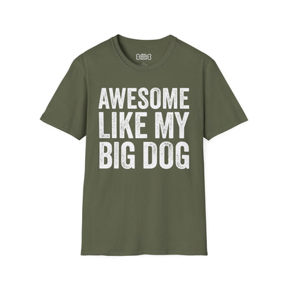Awesome Big Dog T-Shirt