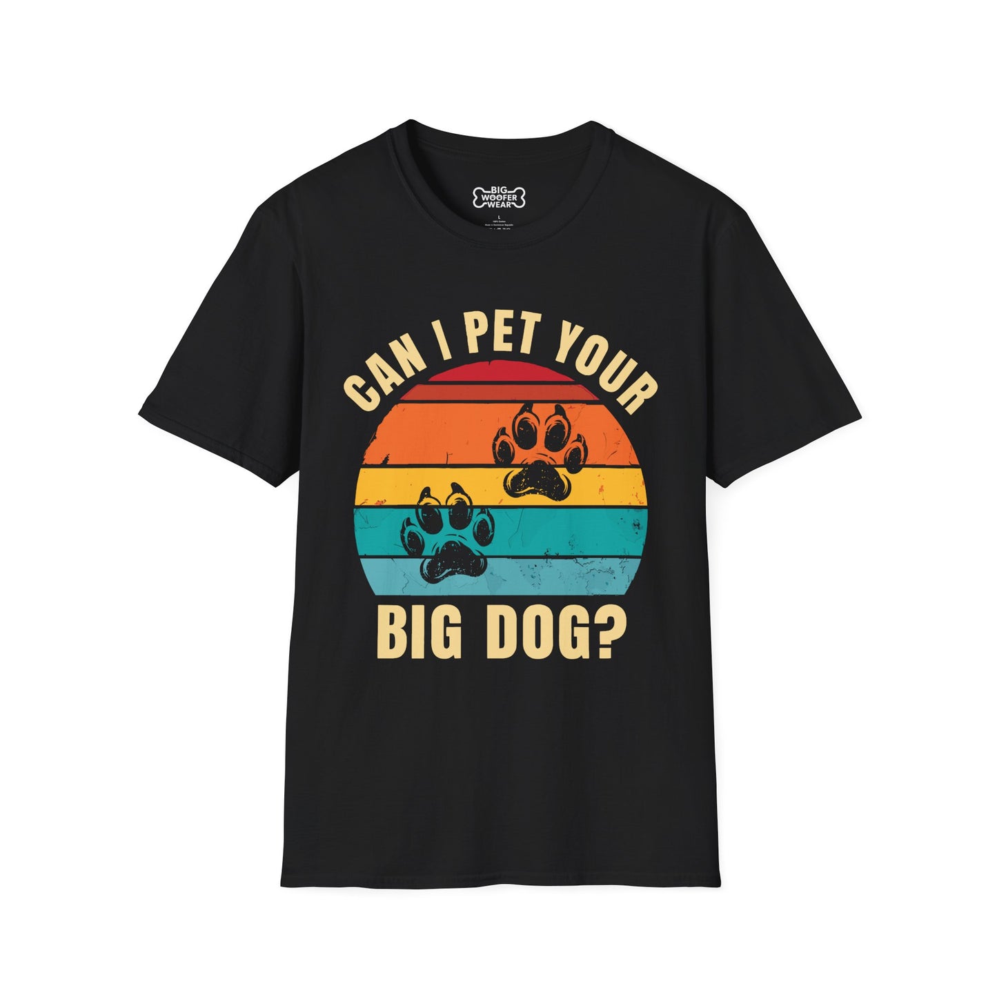 Pet Your Big Dog T-Shirt