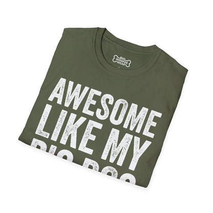 Awesome Big Dog T-Shirt
