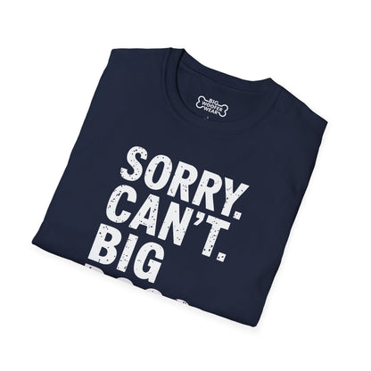 Sorry Can't T-Shirt