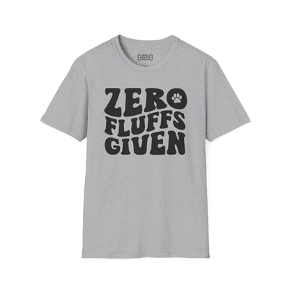 Zero Fluffs Given T-Shirt
