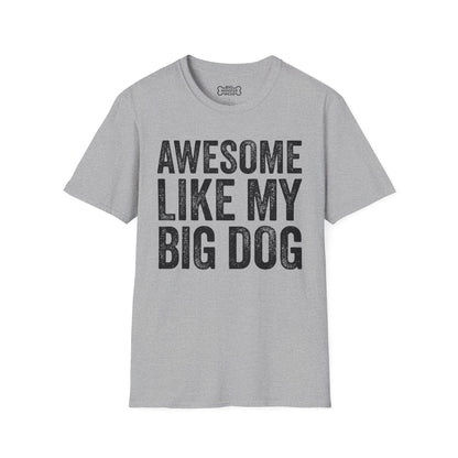 Awesome Big Dog T-Shirt