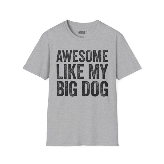 Awesome Big Dog T-Shirt