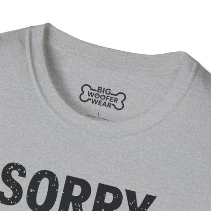 Sorry Can't T-Shirt