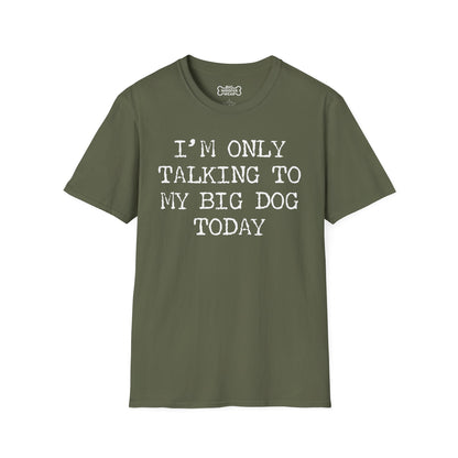 Talking To Big Dog T-Shirt