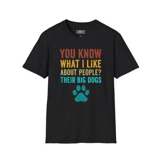 I Like Their Big Dogs T-Shirt