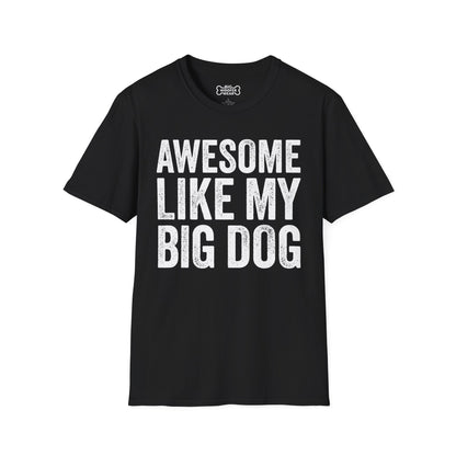 Awesome Big Dog T-Shirt
