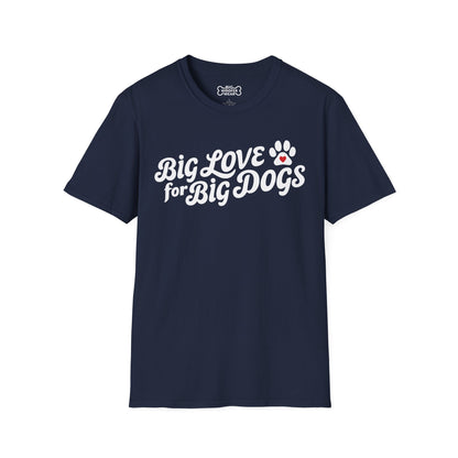 Big Love Big Dogs T-Shirt