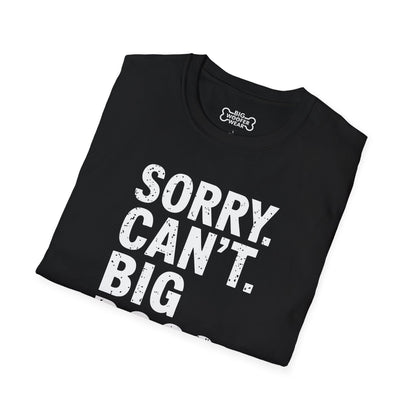 Sorry Can't T-Shirt