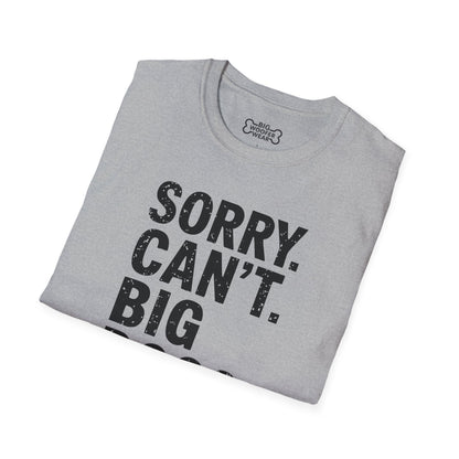 Sorry Can't T-Shirt