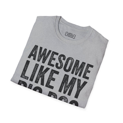 Awesome Big Dog T-Shirt