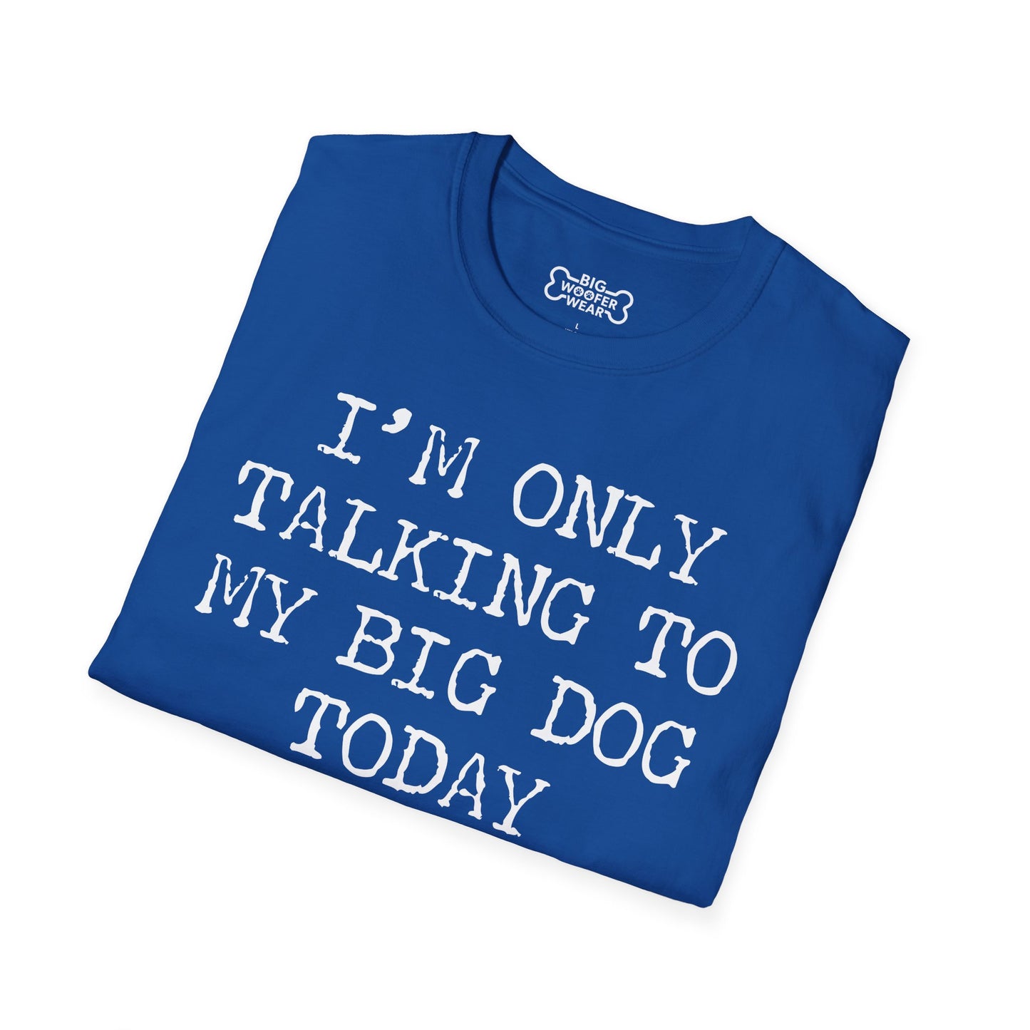 Talking To Big Dog T-Shirt