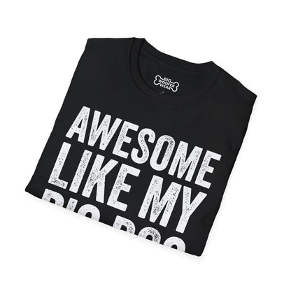 Awesome Big Dog T-Shirt