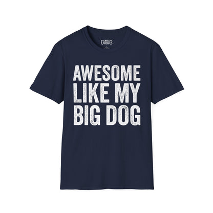 Awesome Big Dog T-Shirt