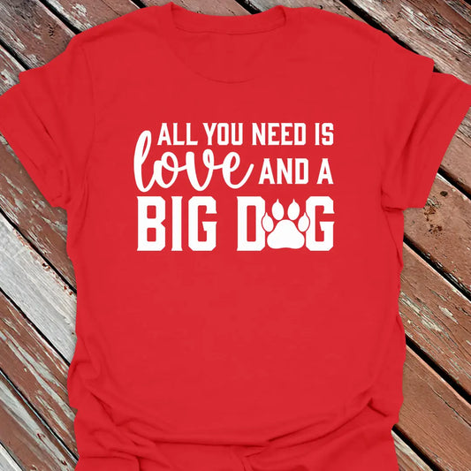 Love And A Big Dog T-Shirt