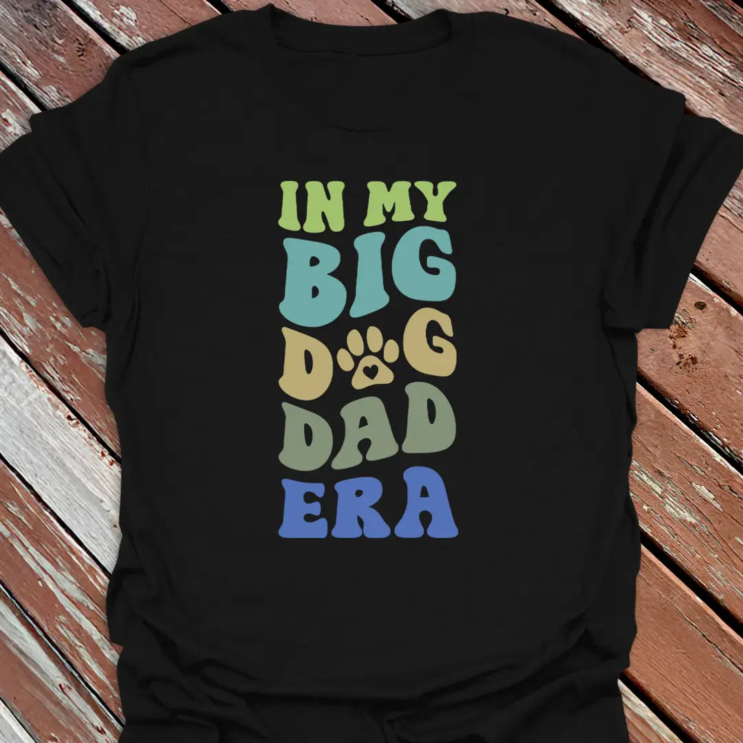Big Dog Dad Era T-Shirt