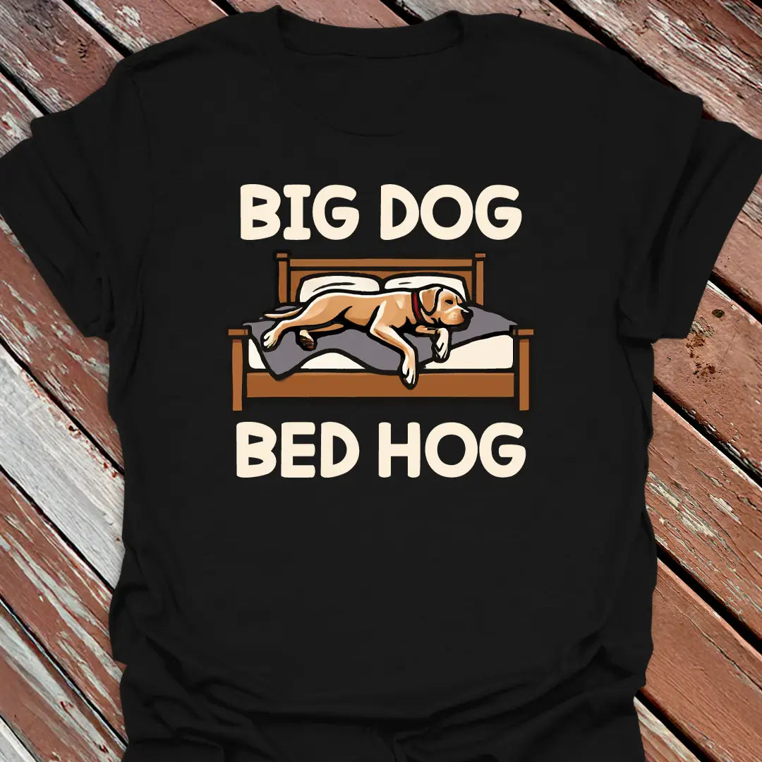 Big Dog Bed Hog T-Shirt