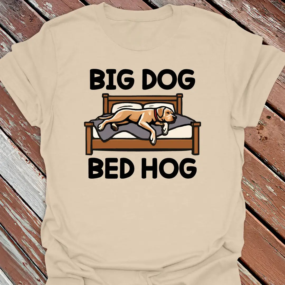 Big Dog Bed Hog T-Shirt