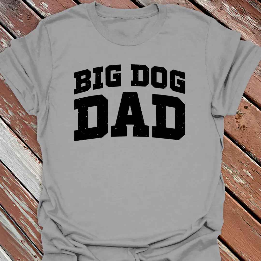 Big Dog Dad T-Shirt