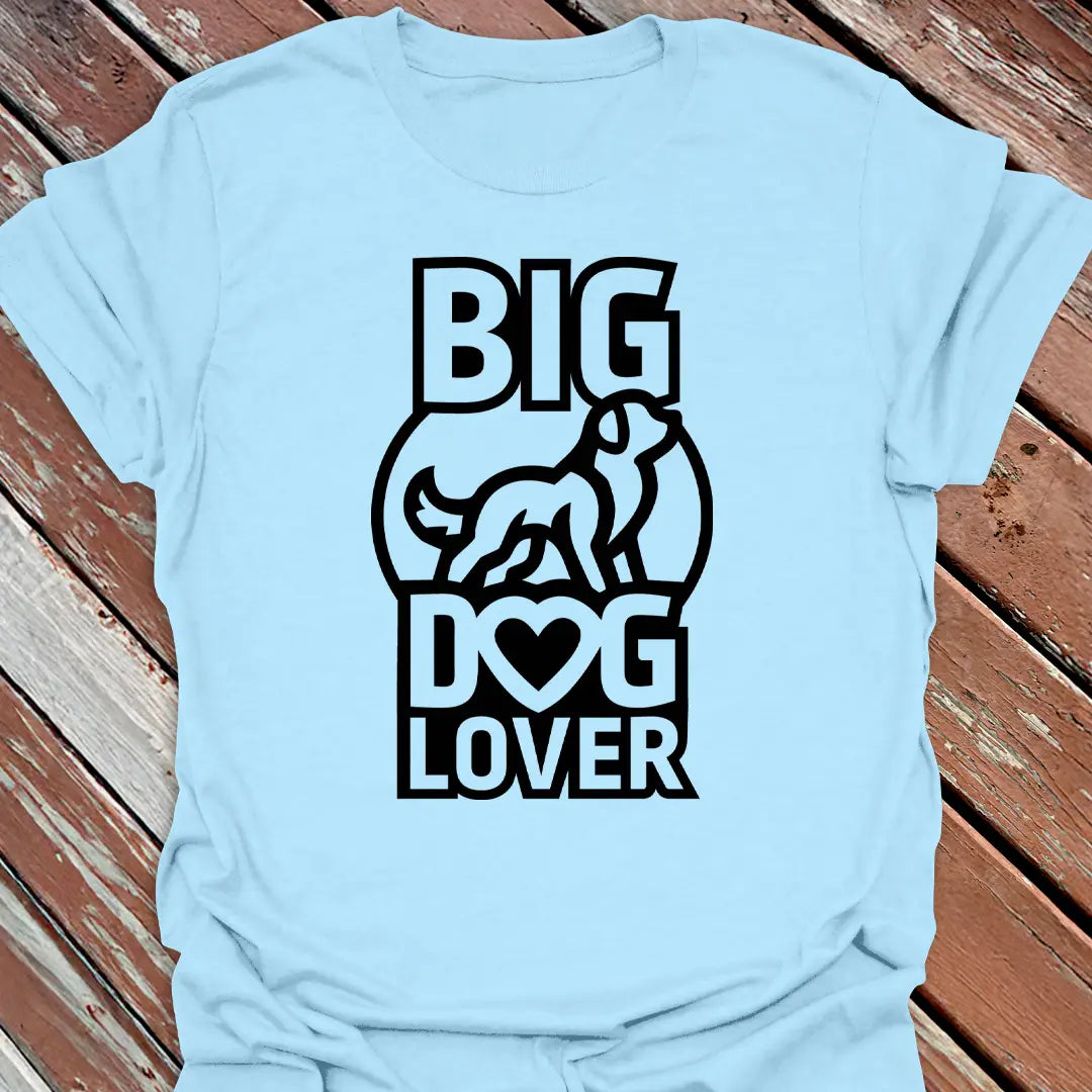 Big Dog Lover T-Shirt