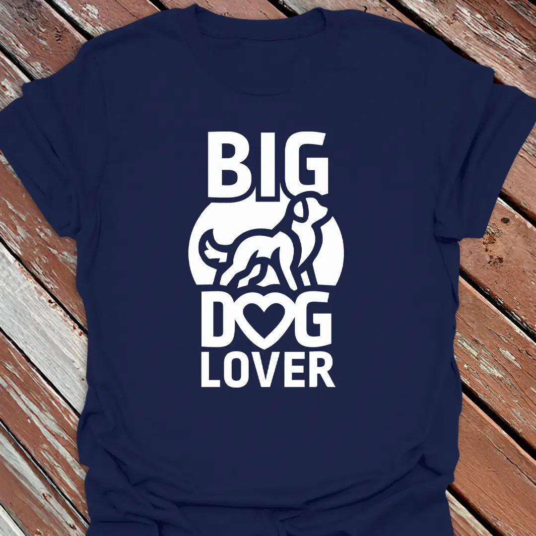 Big Dog Lover T-Shirt
