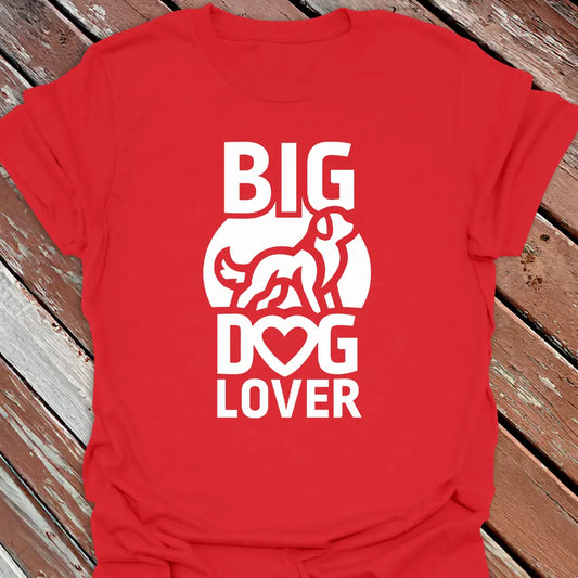 Big Dog Lover T-Shirt
