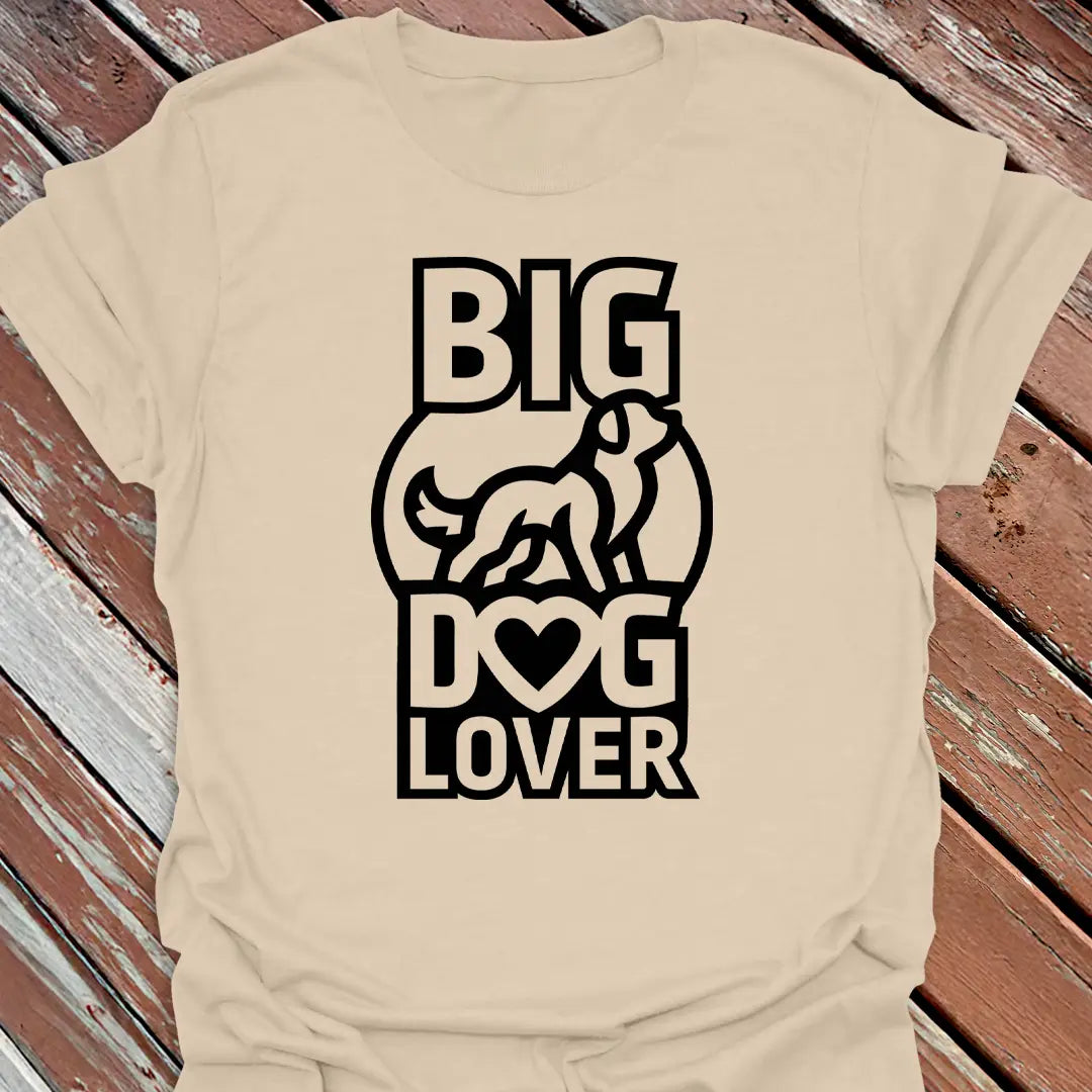 Big Dog Lover T-Shirt