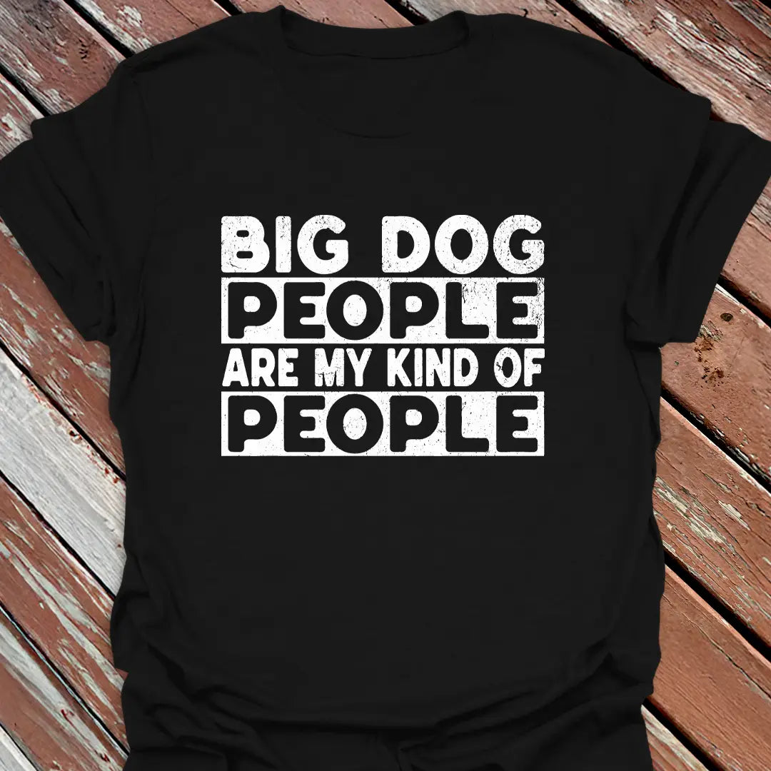 Big Dog People T-Shirt