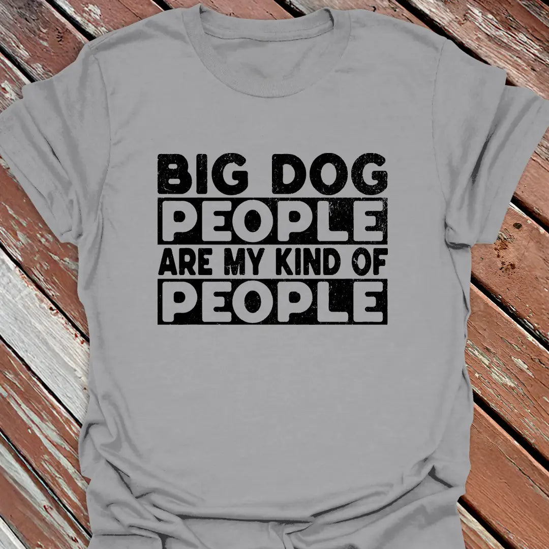 Big Dog People T-Shirt