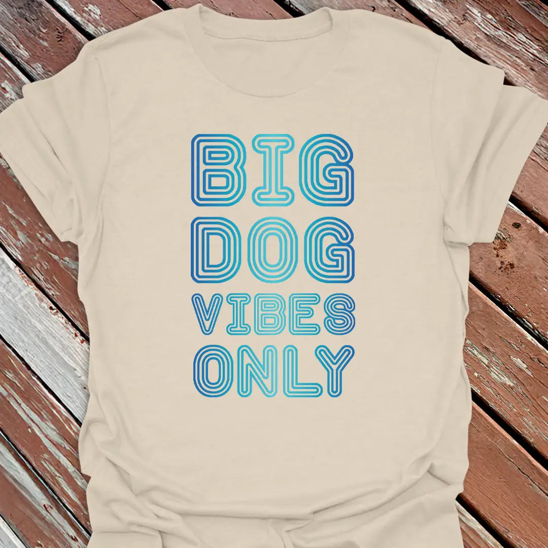 Big Dog Vibes T-Shirt