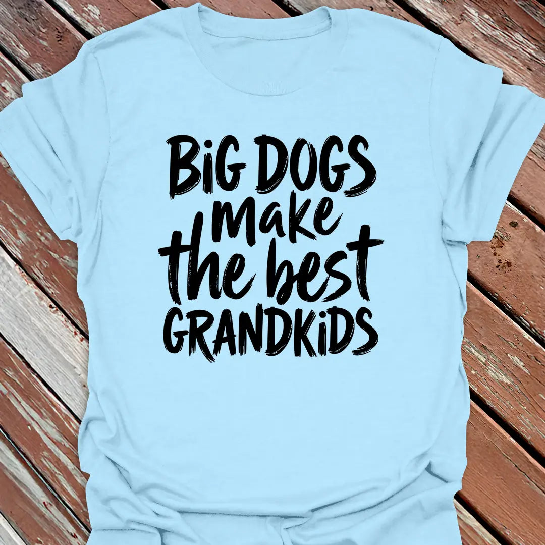 Big Dogs Best Grandkids T-Shirt