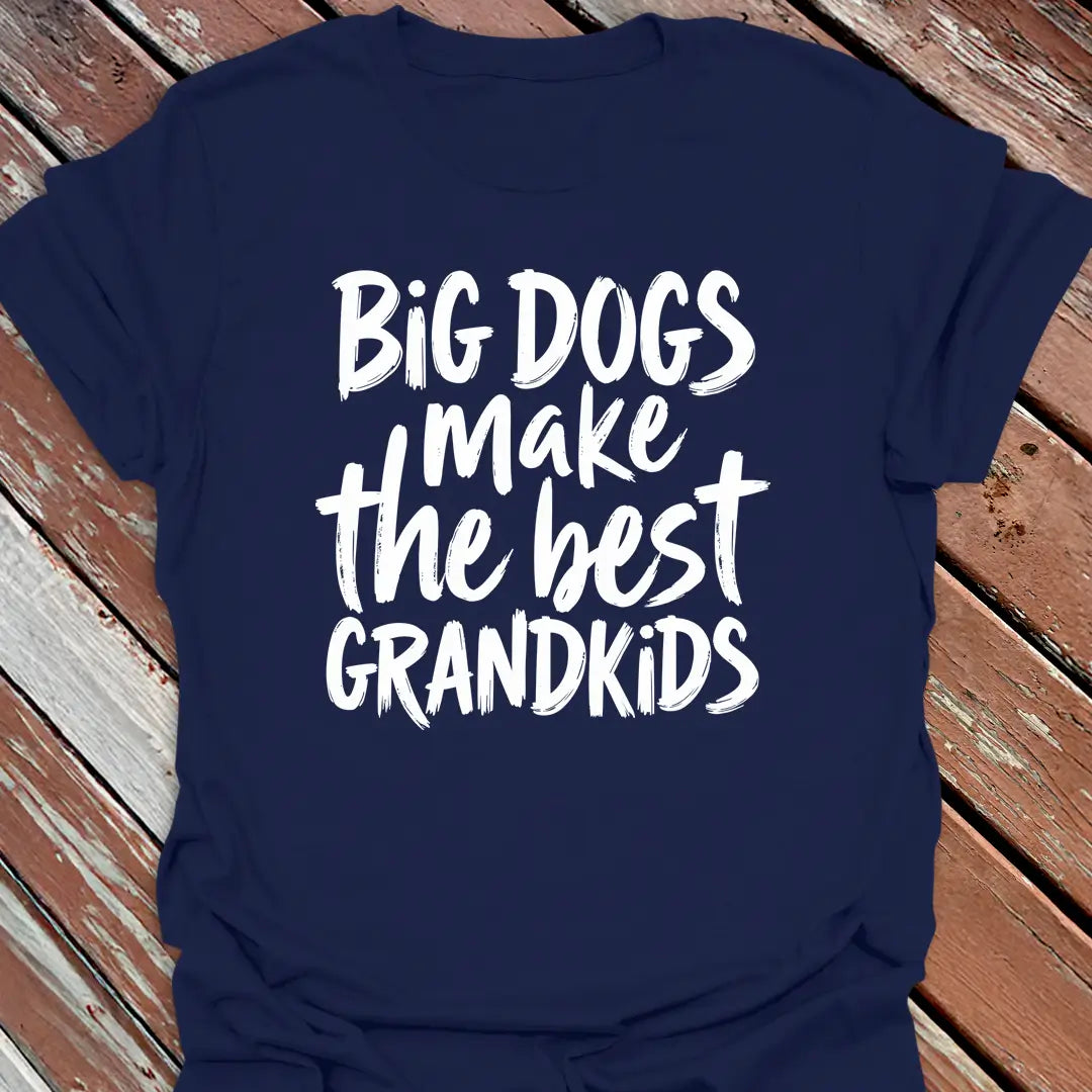 Big Dogs Best Grandkids T-Shirt