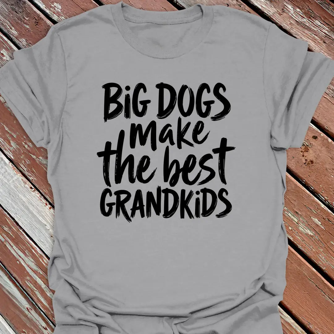 Big Dogs Best Grandkids T-Shirt