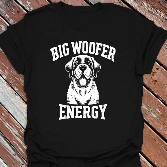 Big Woofer Energy T-Shirt