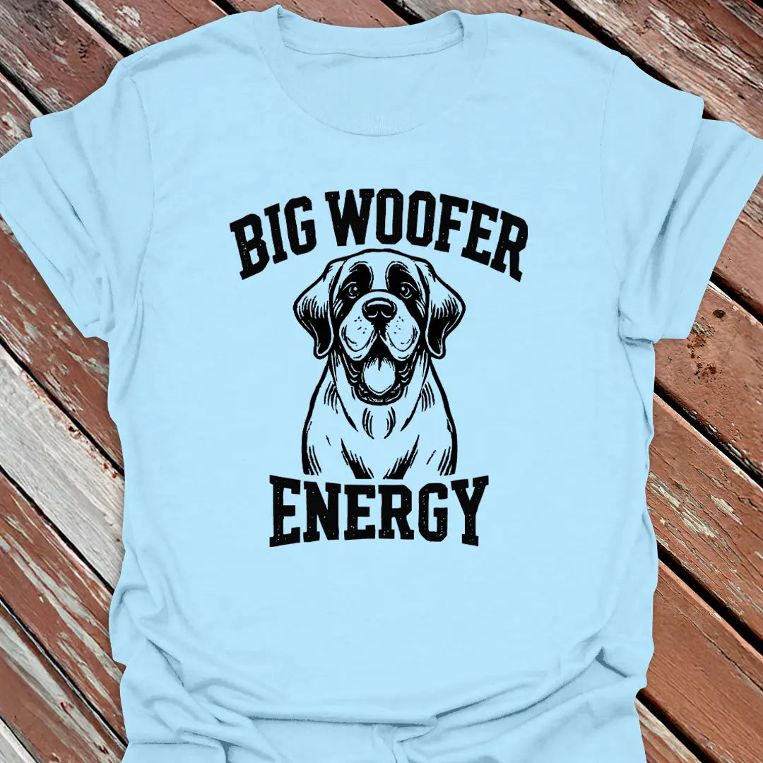 Big Woofer Energy T-Shirt